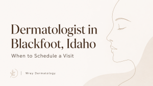 Skin cancer screening at a Blackfoot dermatology clinic.